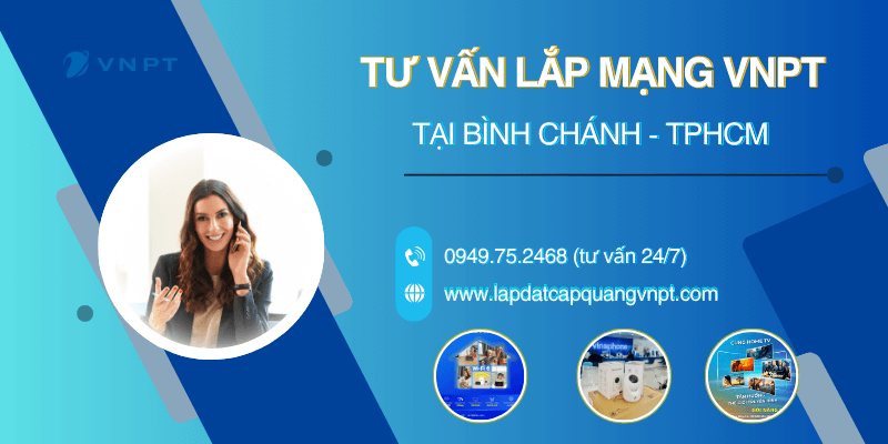 Tư vấn lắp mạng VNPT tại Bình Chánh Tư vấn lắp mạng VNPT tại Bình Chánh