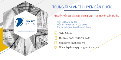 Lắp mạng cáp quang VNPT Huyện Cần Đước, tỉnh Long An