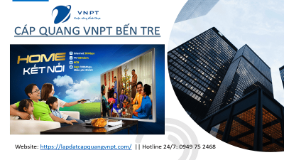 Lắp mạng cáp quang VNPT Bến Tre