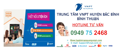 lắp mạng cáp quang VNPT Huyện Bắc Bình, tỉnh Bình Thuận