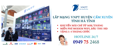 lắp mạng cáp quang vnpt huyện Cẩm Xuyên, tỉnh Hà Tĩnh