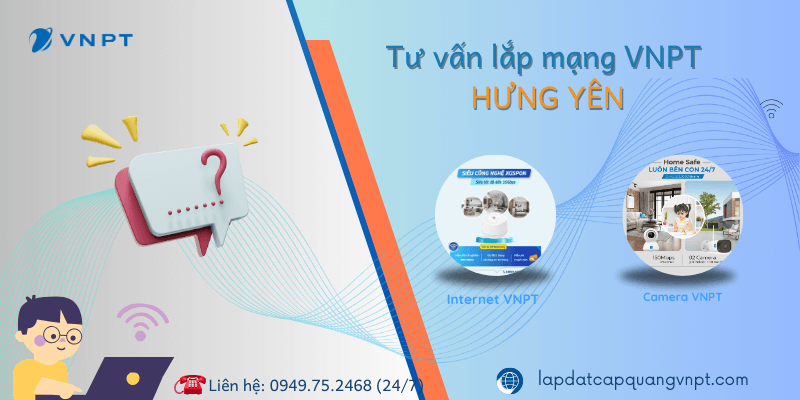 Tư vấn lắp mạng VNPT Hưng Yên Tư vấn lắp mạng VNPT Hưng Yên