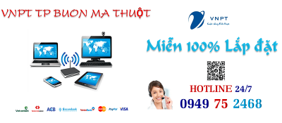 lắp mạng cáp quang VNPT tại tp Buôn Ma Thuột tỉnh Đắk Lắk