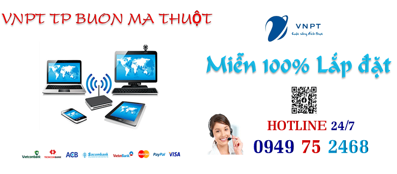 lắp mạng cáp quang VNPT tại tp Buôn Ma Thuột