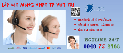 lắp đặt mạng cáp quang VNPT tại TP Việt Trì, tỉnh Phú Thọ