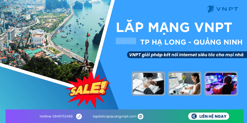 Lắp mạng VNPT TP Hạ Long Lắp mạng VNPT TP Hạ Long