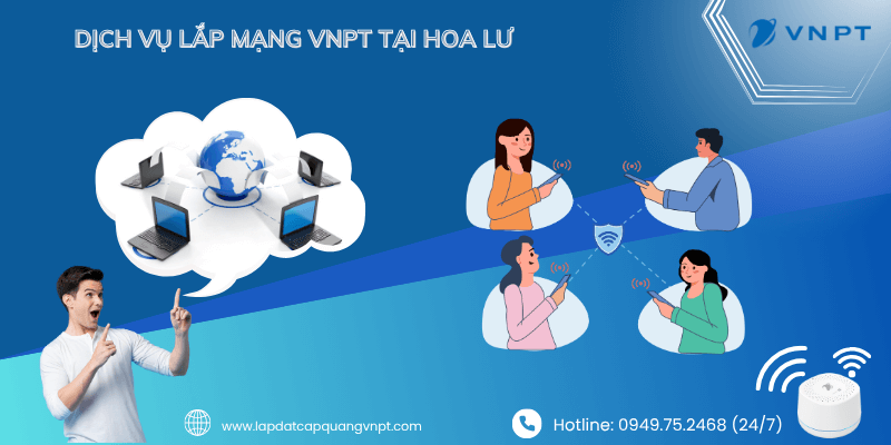 Lắp mạng VNPT tại Hoa Lư Lắp mạng VNPT tại Hoa Lư