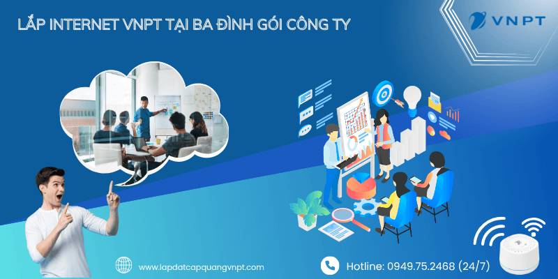 Lắp mạng VNPT gói công ty tại Ba Đình Lắp mạng VNPT gói công ty tại Ba Đình