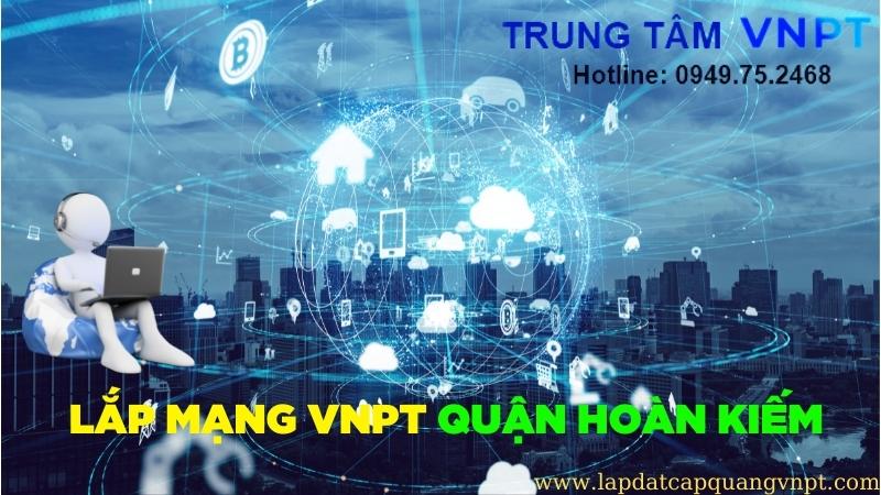 Lắp mạng vnpt Quận Hoàn Kiếm