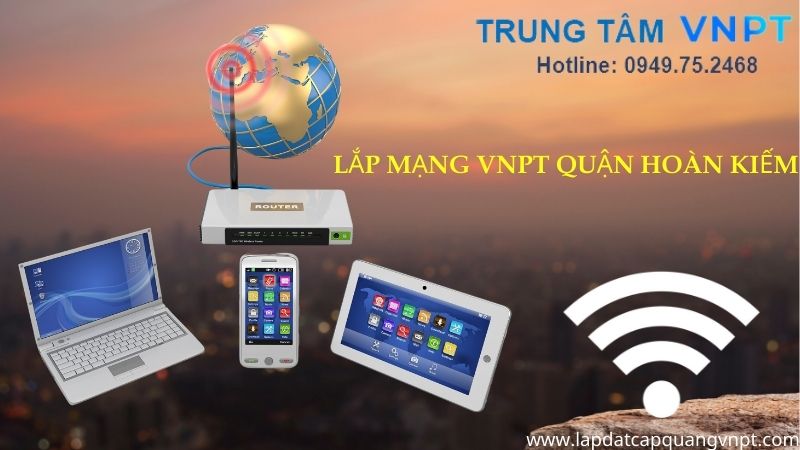 Lắp wifi vnpt Quận Hoàn Kiếm