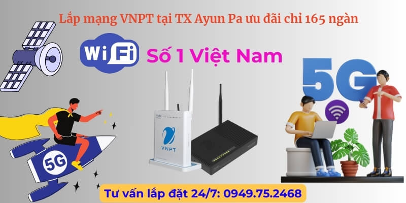 Lắp mạng VNPT TX Ayun Pa