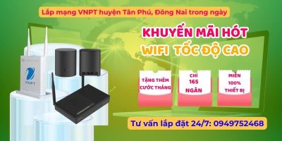 Lắp mạng VNPT huyện Tân Phú