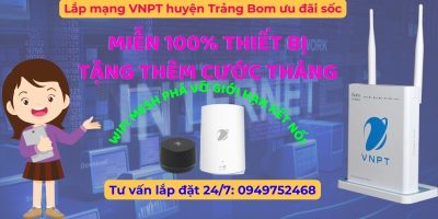 Lắp mạng VNPT Trảng Bom