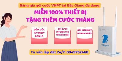 Giá gói cước VNPT tại Bắc Giang