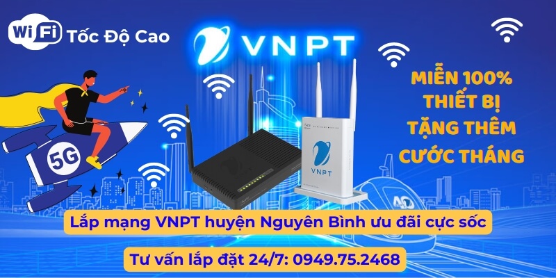 Lắp mạng VNPT huyện Nguyên Bình