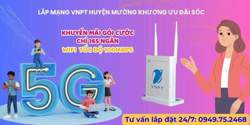 Lắp mạng VNPT huyện Mường Khương 