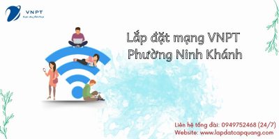 Lắp mạng VNPT phường Ninh Khánh, TP Ninh Bình