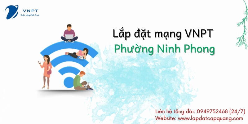 Lắp mạng VNPT Phường Ninh Phong, TP Ninh Bình