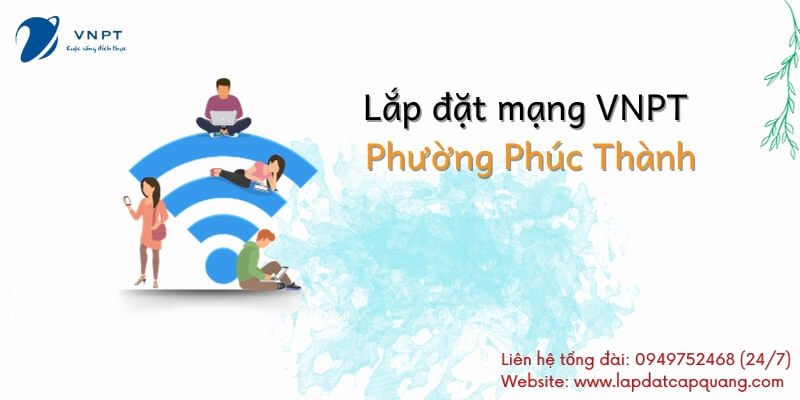 Lắp mạng VNPT Phường Phúc Thành, Ninh Bình