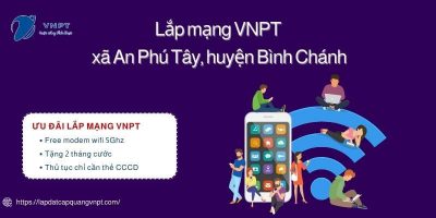 Lắp mạng VNPT xã An Phú Tây, Bình Chánh