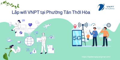 Lắp wifi VNPT Phường Tân Thới Hòa