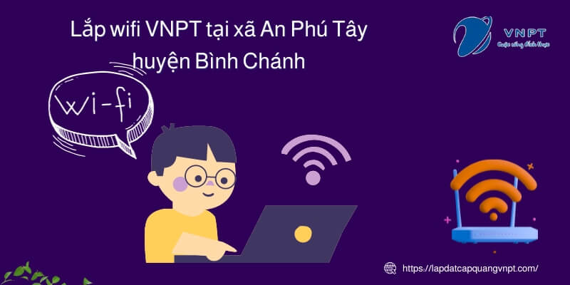 Lắp wifi VNPT xã An Phú Tây