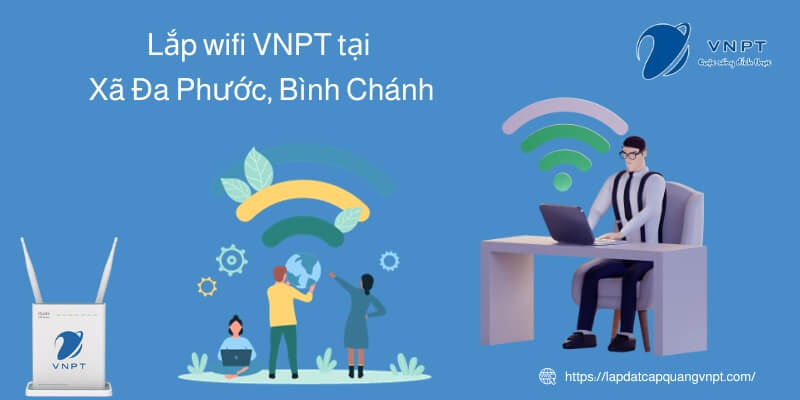 Lắp wifi VNPT xã Đa Phước Lắp wifi VNPT xã Đa Phước
