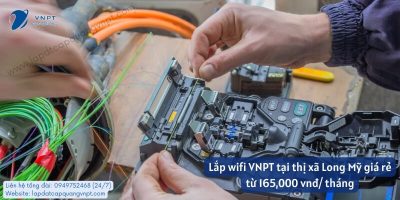 Lắp wifi VNPT thị xã Long Mỹ