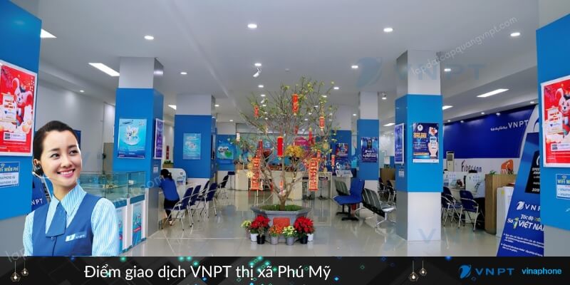 Điểm giao dịch VNPT thị xã Phú Mỹ