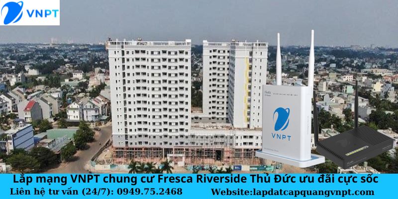 Lắp mạng VNPT Fresca Riverside