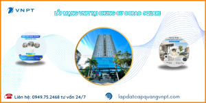 Lắp mạng VNPT chung cư Copac Square