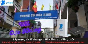 Lắp mạng vnpt chung cư Hòa Bình