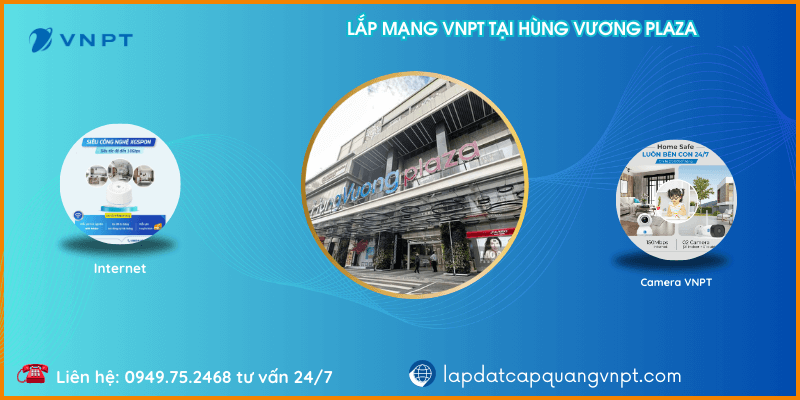 Lắp mạng VNPT Hùng Vương Plaza