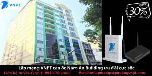 Lắp mạng VNPT Nam An Building