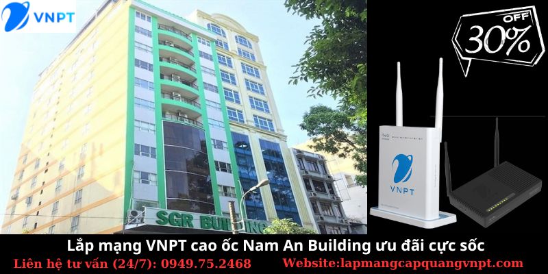 Lắp mạng VNPT Nam An Building