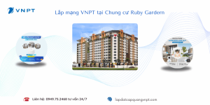 Lắp mạng VNPT Ruby Garden