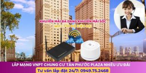 Lắp mạng VNPT Tân Phước Plaza