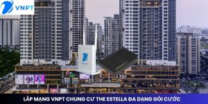 Lắp mạng VNPT The Estella