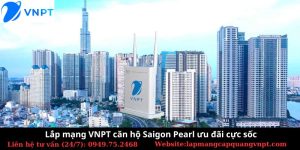 Lắp mạng VNPT Saigon Pearl