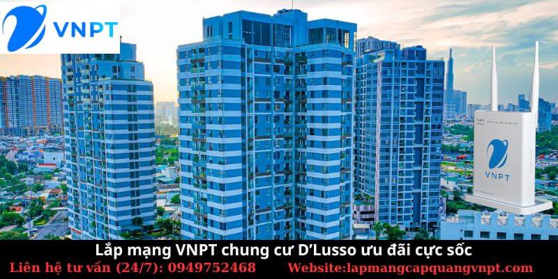 Lắp mạng VNPT chung cư D'Lusso