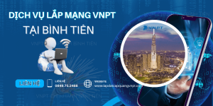 Lắp mạng VNPT Phường Bình Tiên
